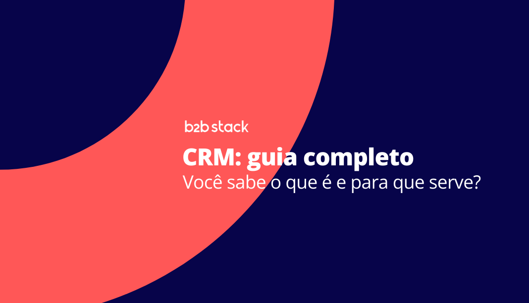 CRM: o que é e para que serve