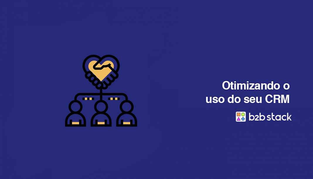 otimizando-o-uso-do-seu-crm