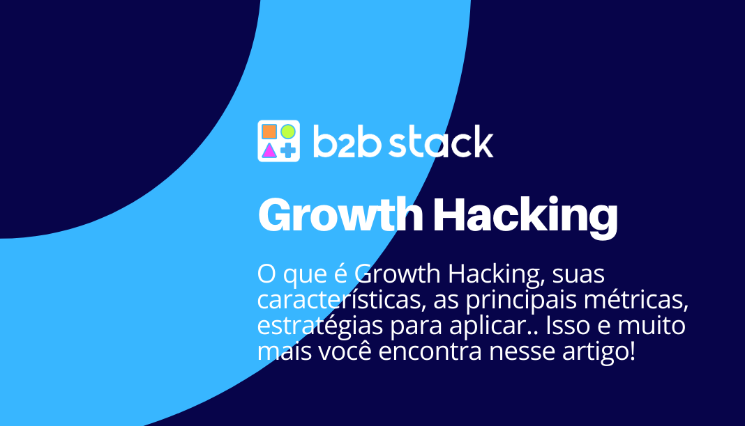 GROWTH HACKING: O QUE SIGNIFICA E POR QUE ELE FUNCIONA? [+ 3 DICAS