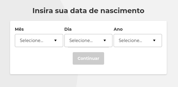 Campos para inserção de mês, dia e ano de nascimento