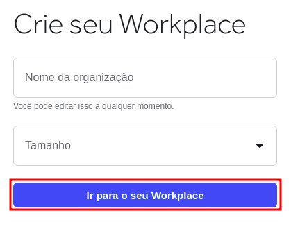 Form para inserção de nome da empresa e tamanho com um botão azul escrito 'ir para o seu workplace' abaixo