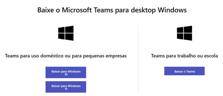 Imagem com dois blocos com informações sobre qual teams baixar. O da esquerda é o Microsoft Teams para uso doméstico ou pequenas empresas e o da direita é para uso escolar