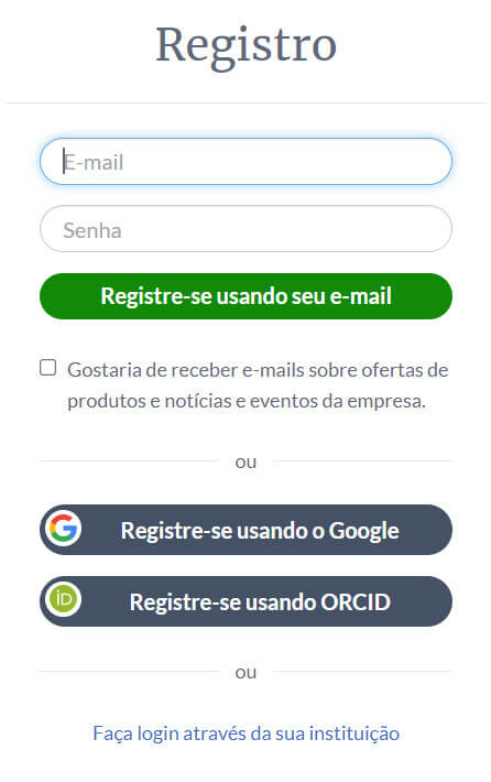Imagem de um formulário para registro no site. Possui campos para inserção de email e senha com um botão verde informando que o usuário pode se registrar com email. Abaixo a opções de acesso pelo Google e pelo ORCID