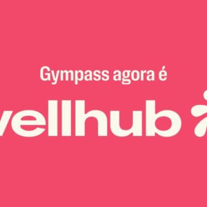 Gympass - Wellhub